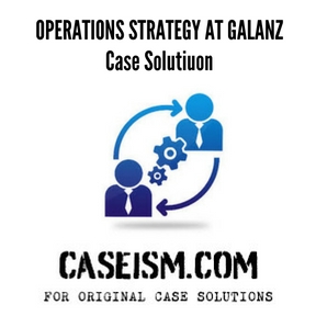 operations strategy at galanz case solutiuon