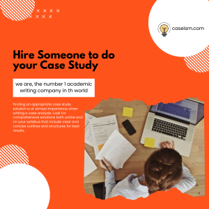 Hire Someone to do your Case Study