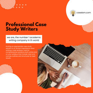Professional Case Study Writers