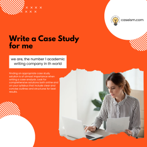 Write a Case Study for me